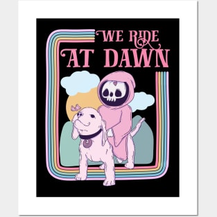 We ride at dawn Posters and Art